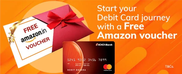 Start your Debit Card journey with a free Amazon voucher*